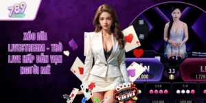 Xóc Dĩa Livestream - Trò Live Hấp Dẫn Vạn Người Mê