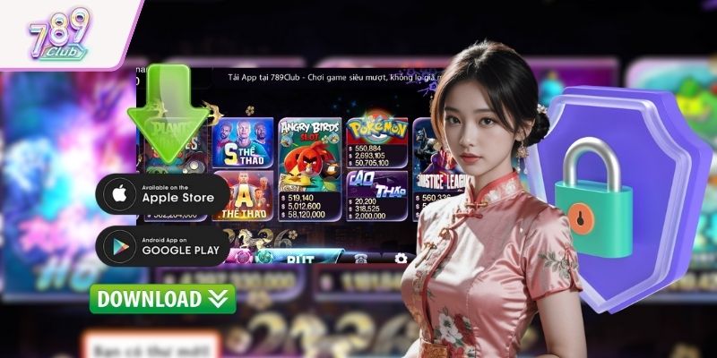 Vài yêu cầu quan trọng khi tải app 789club